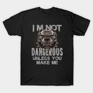 Pit Bull Dog not dangerous T-Shirt